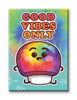 Mushrooms - Good Vibes Magnet