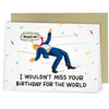 Wouldn't Miss Your Birthday Trump - Funny Birthday Card