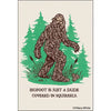 Bigfoot is just a dude... Magnet