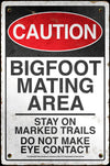 Bigfoot Mating Area 7.5" x 11.75" Tin Sign