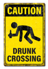 Drunk Crossing Metal Sign