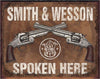 Smith & Wesson - Spoken Here - Tin Sign #1849