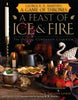 A Feast of Ice and Fire Game of Thrones Official Companion Cookbook - Sweets and Geeks