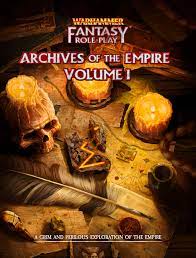 Warhammer Fantasy RPG: Archives of the Empire - Vol. 1 - Sweets and Geeks