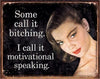 Ephemera - Motivational Speaking Tin Sign - Sweets and Geeks